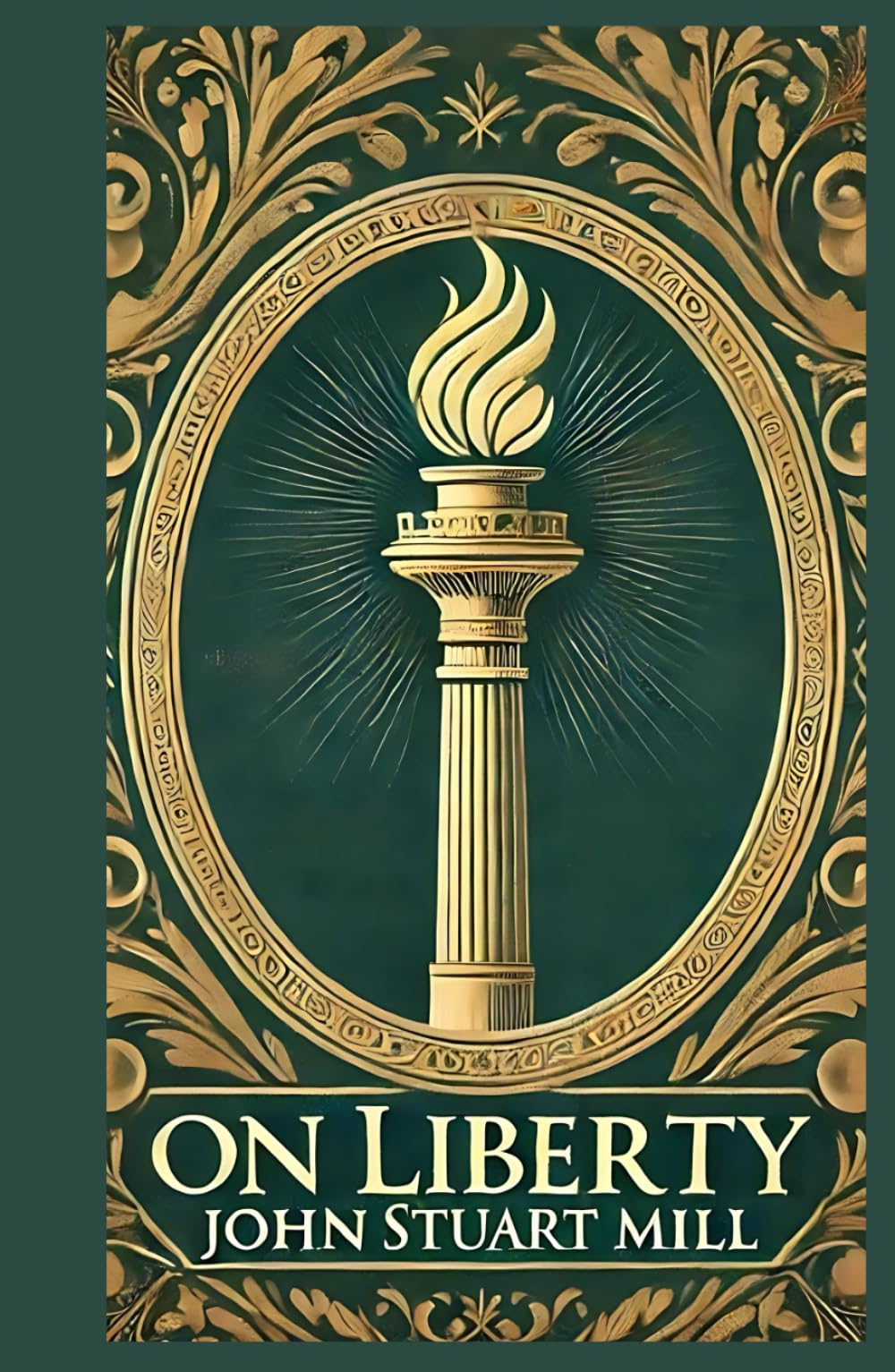 On Liberty: A Foundational Work on Individual Freedom and Societal Progress