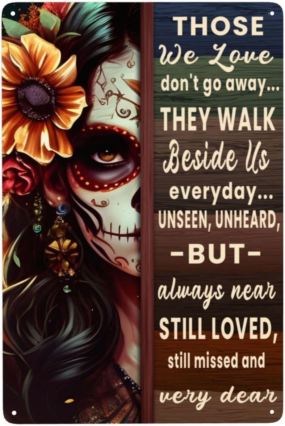 Vintage Metal Tin Sign Those We Love Don't Go Away Signs Day of Dead Sign Sugar Skull Girl Sign Day of The Dead Halloween Decoration for Home Kitchen office Bar Pub Poster Decor 8x12 Inch
