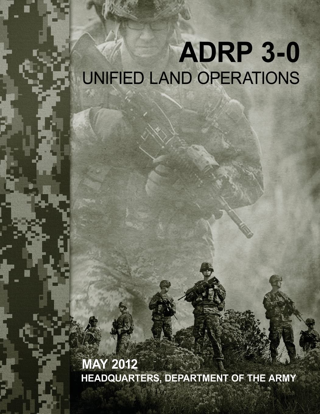 Unified Land Operations (ADRP 3-0) Paperback – September 24, 2012