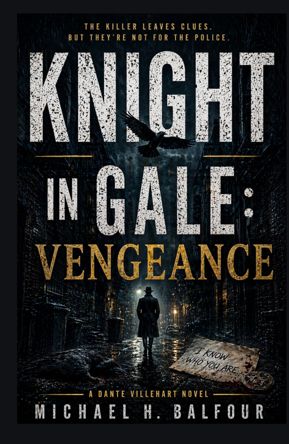 Knight In Gale: Vengeance: A Dante Villehart Novel, Book 3 (The Dante Villehart Redemption Series)