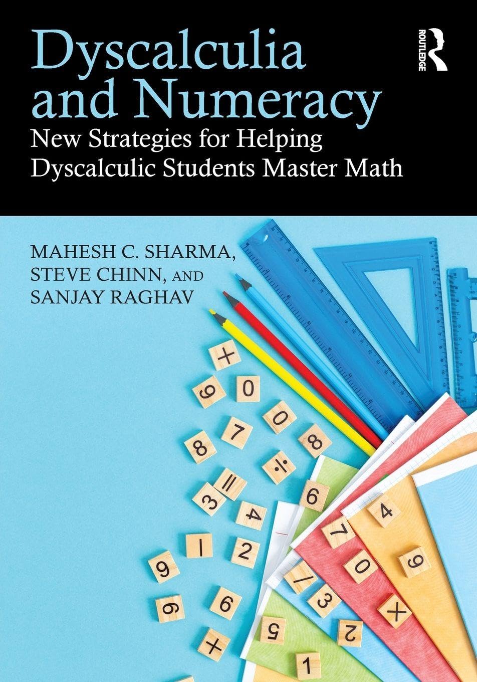 Dyscalculia and Numeracy: New Strategies for Helping Dyscalculic Students Master Math