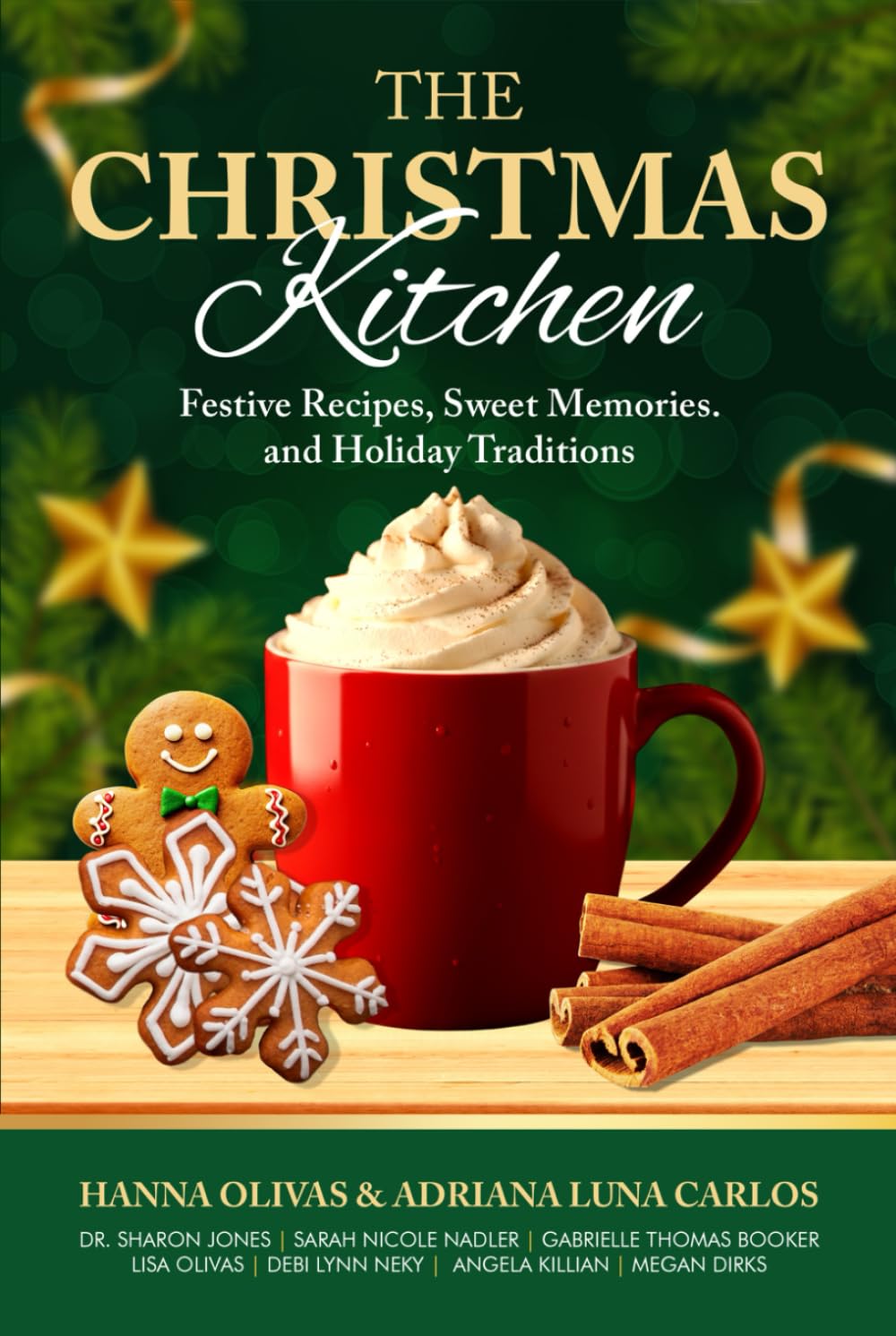 The Christmas Kitchen: Festive Recipes, Sweet Memories, and Holiday Traditions