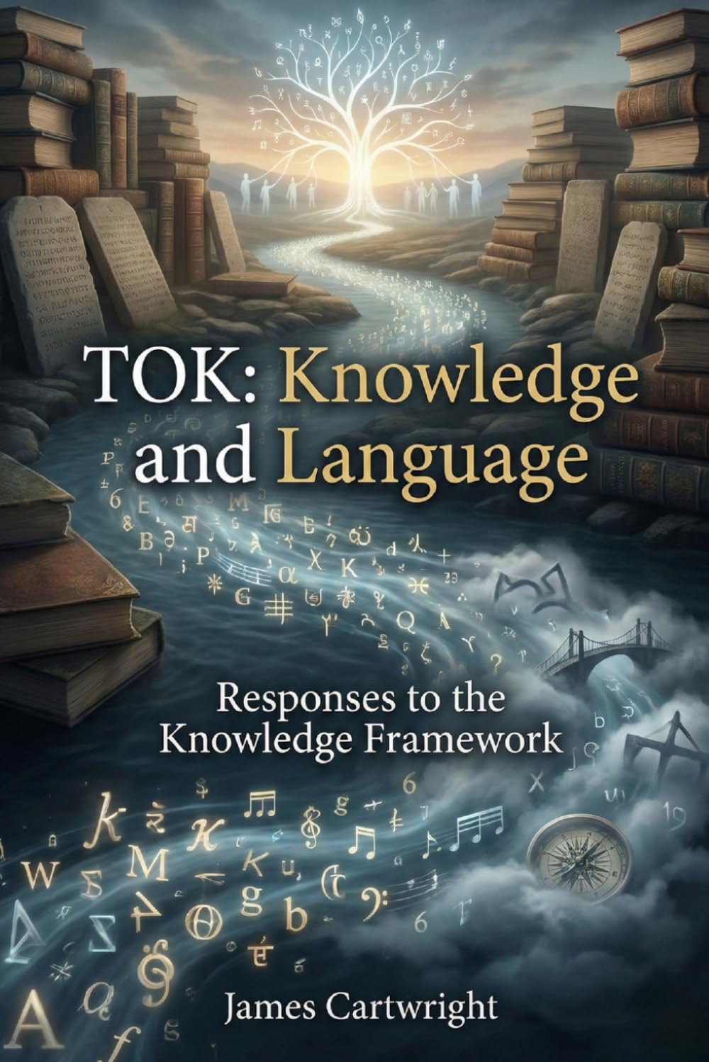 TOK: Knowledge and Language: Responses to the Knowledge Framework (Mastering IB Theory of Knowledge)