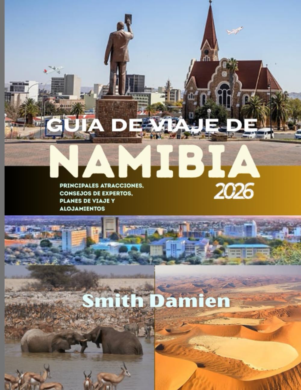 GUÍA DE VIAJE DE NAMIBIA: Safaris de vida salvaje, paisajes desérticos, sabores locales y estancias excepcionales en Namibia.