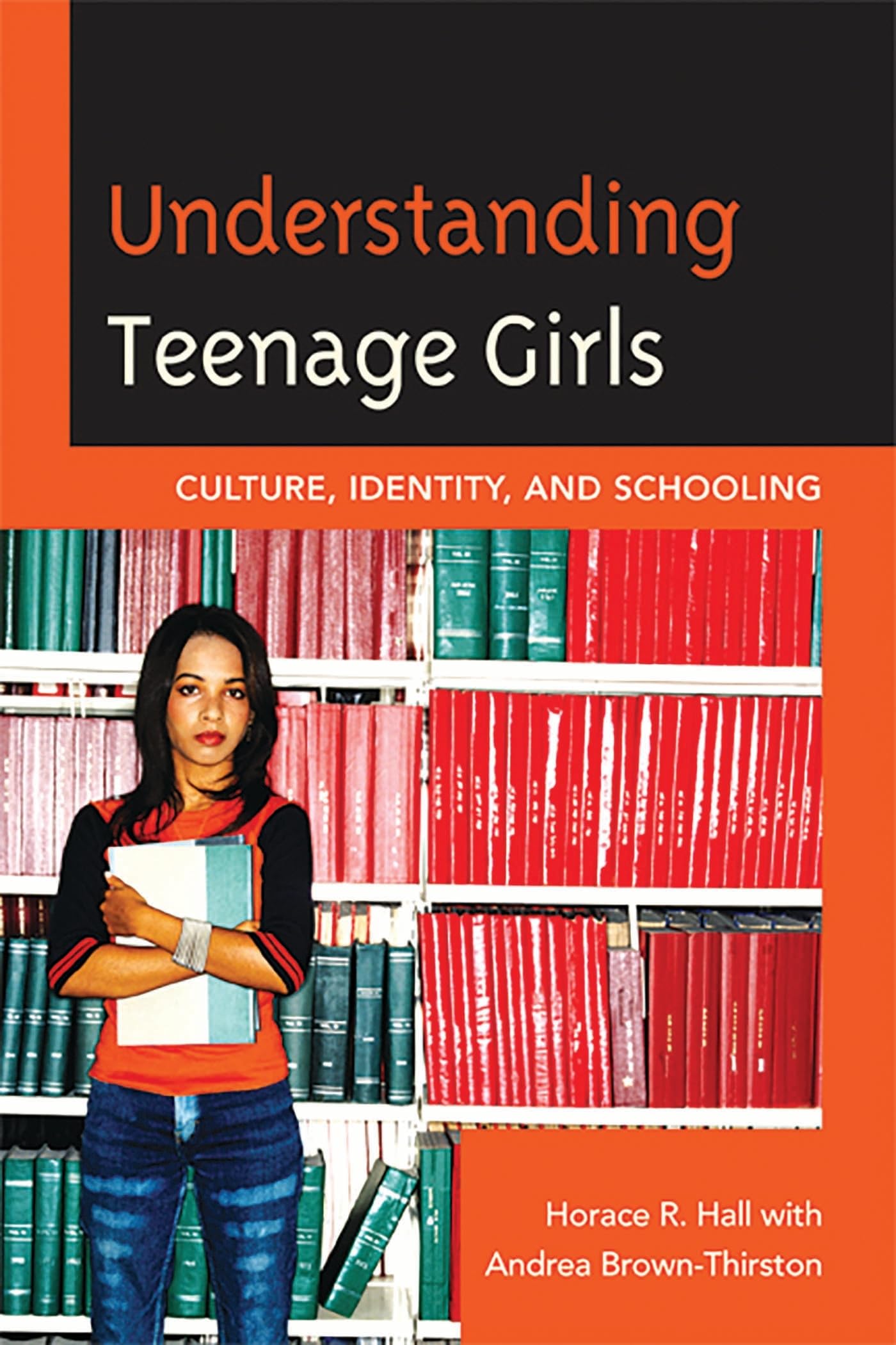 Understanding Teenage Girls: Culture, Identity and Schooling