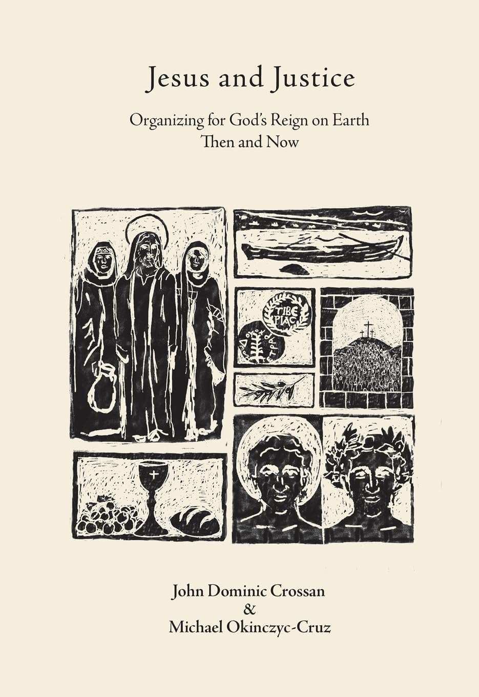 Jesus and Justice: Organizing for God’s Reign on Earth Then and Now