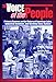 The Voice of the People: Primary Sources on the History of American Labor, Industrial Relations, and Working-Class Culture
