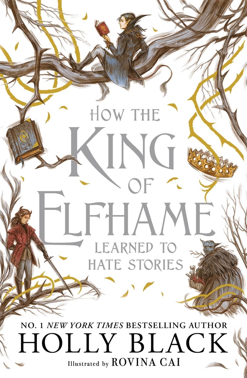 How the King of Elfhame Learned to Hate Stories (The Folk of the Air series): a stunning full colour edition set in the faerie world of Elfhame Hardcover – 24 Nov. 2020