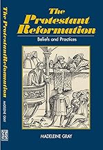 Protestant Reformation: Belief, Practice and Tradition (The Sussex Library of Religious Beliefs & Practice)