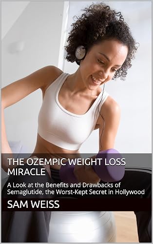 The Ozempic Weight Loss Miracle: A Look at the Benefits and Drawbacks of Semaglutide, the Worst-Kept Secret in Hollywood