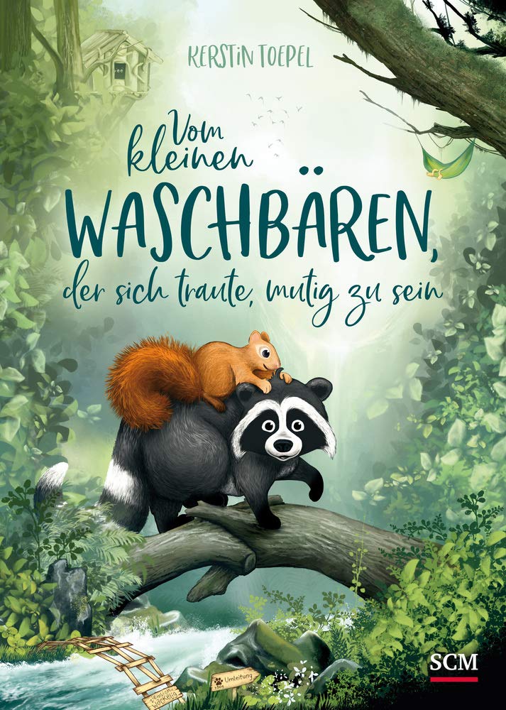 Vom kleinen Waschbären, der sich traute, mutig zu sein (Vom kleinen Waschbären, 2, Band 2)