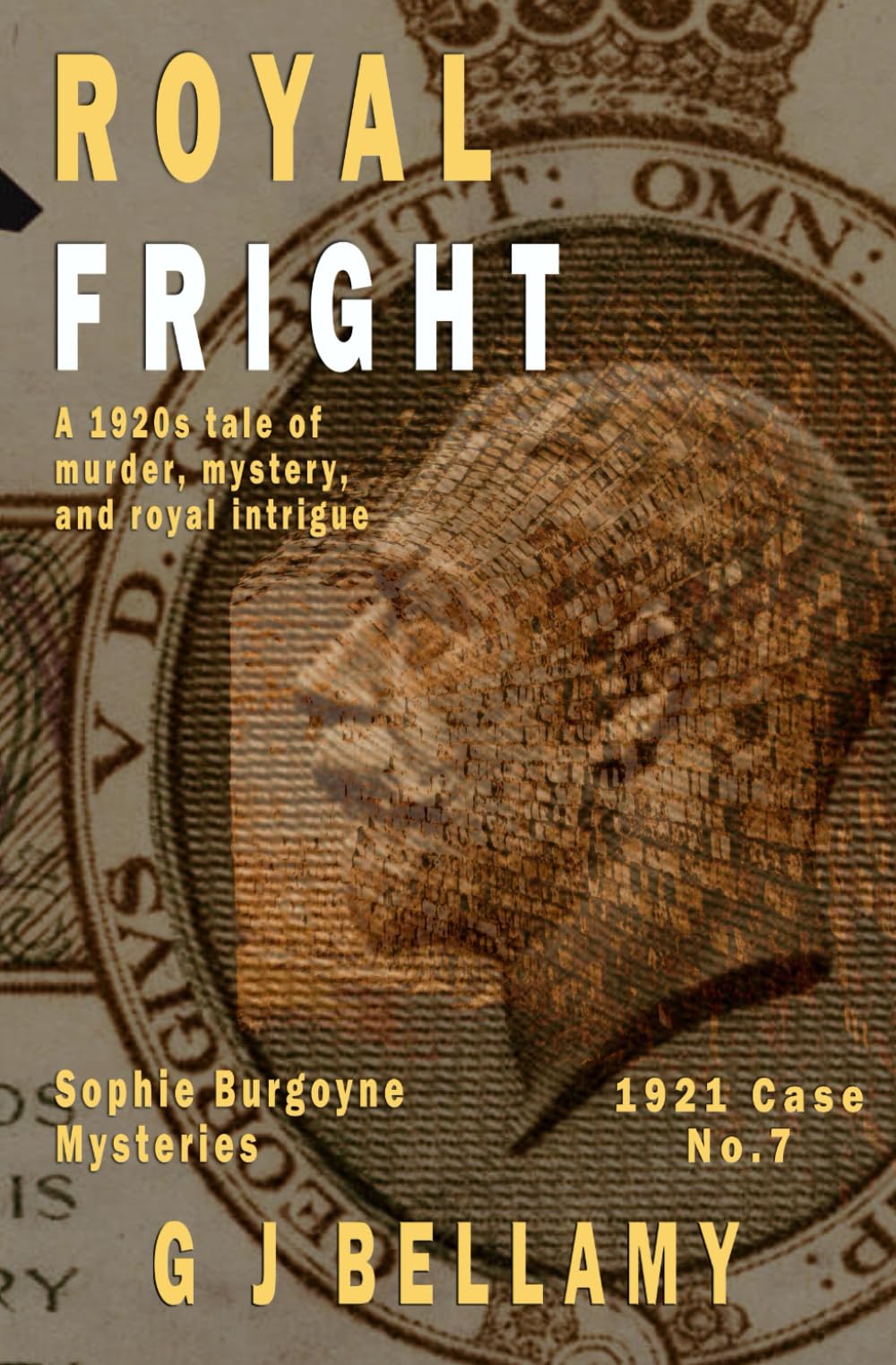 Royal Fright: A 1920s tale of murder, mystery, and royal intrigue (Sophie Burgoyne Mysteries)