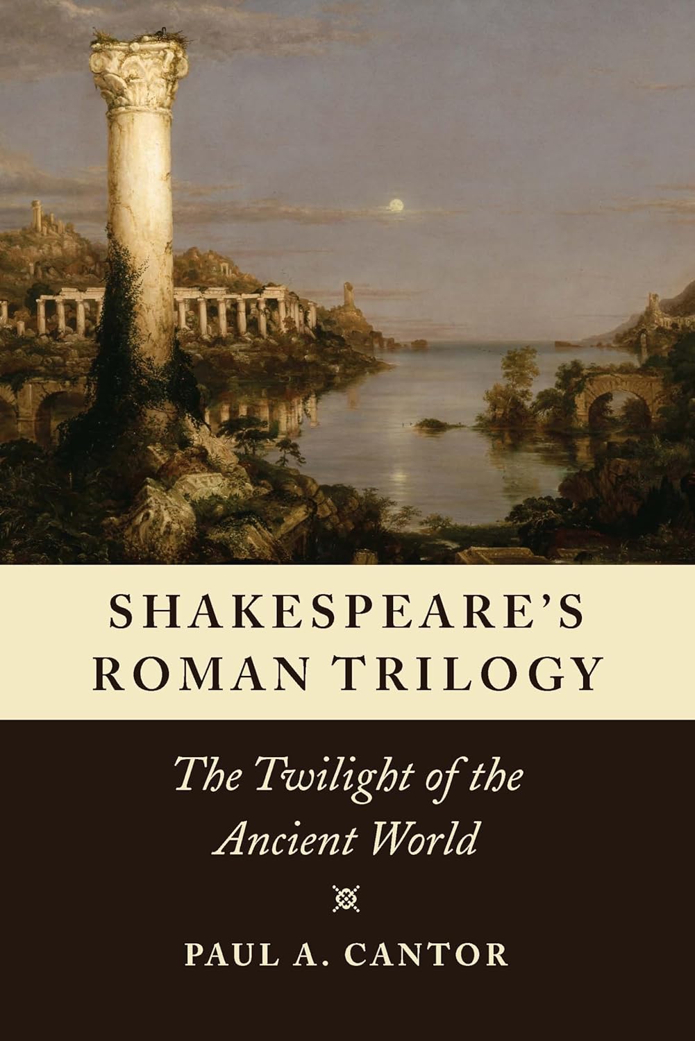 Shakespeare's Roman Trilogy: The Twilight of the Ancient World      Kindle Edition