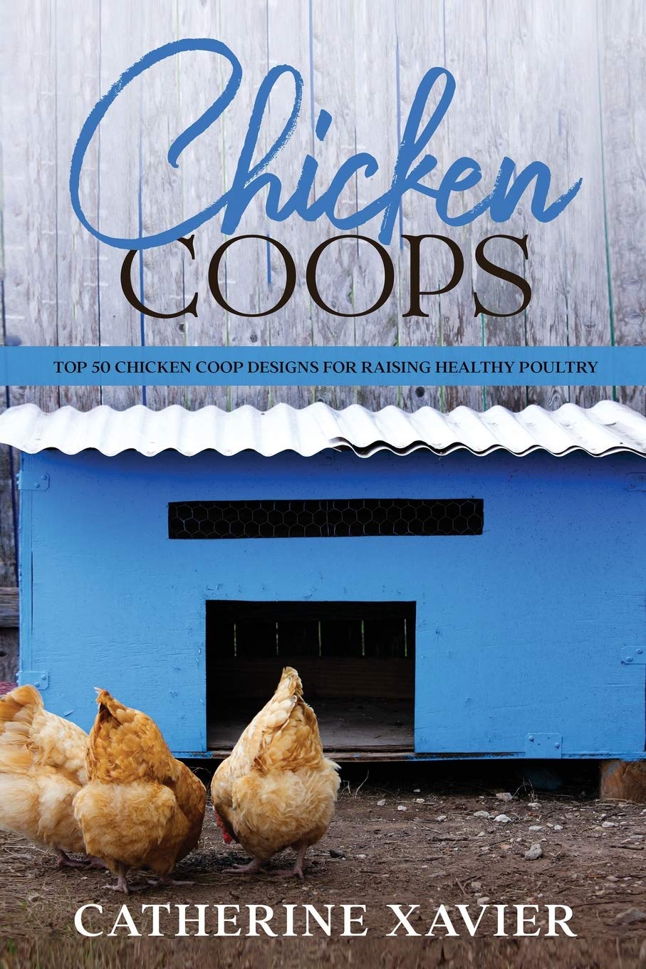Buy Chicken Coops Top 50 Chicken Coop Designs for Raising y Poultry