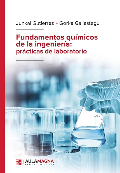 Fundamentos químicos de la ingeniería: prácticas de laboratorio