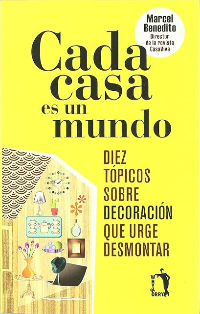 Portada de Cada Casa Es un Mundo: Diez Topicos sobre Decoracion Que Urge des Mont