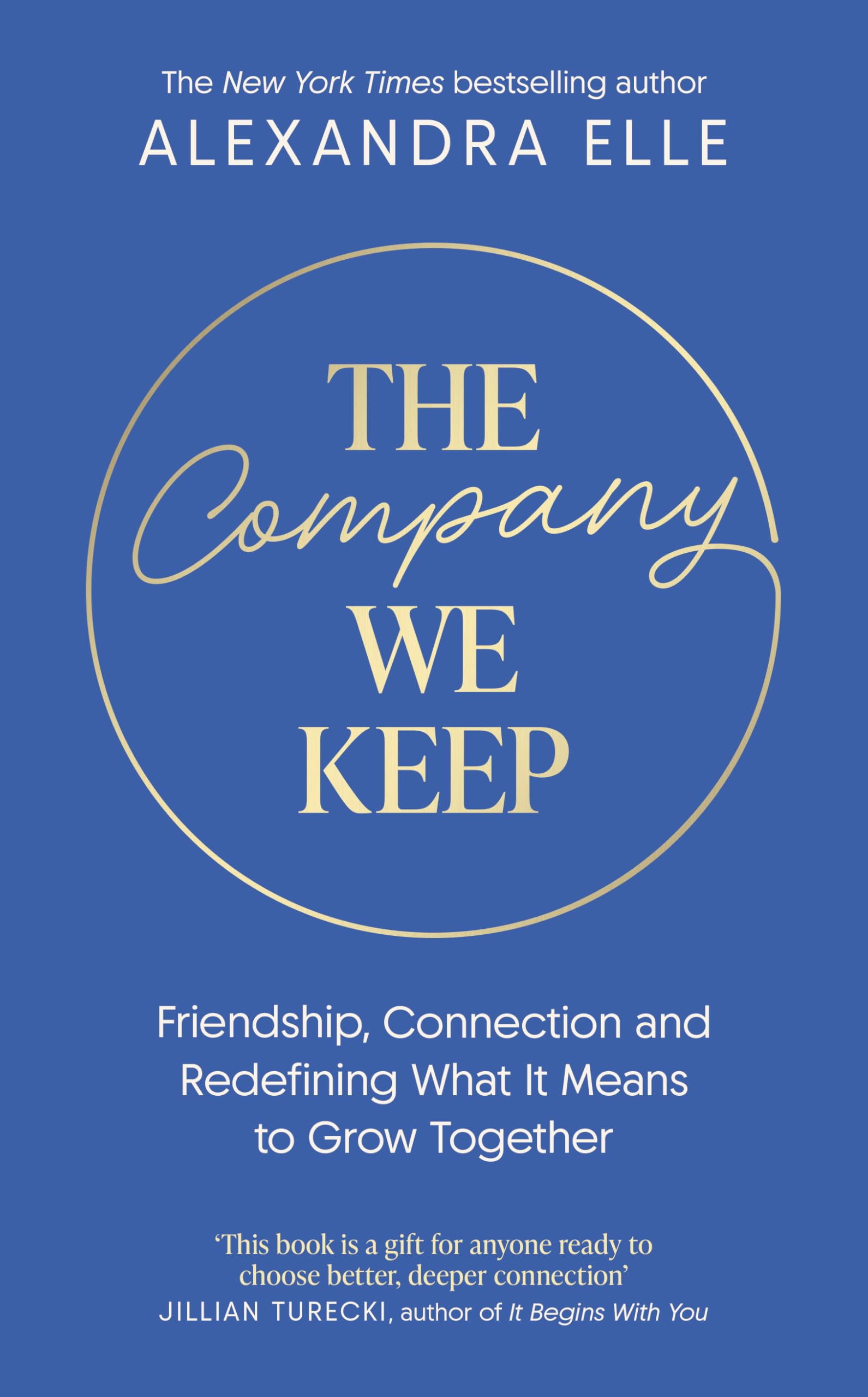 The Company We Keep : Alex Elle's radical guide to creating deeper connections