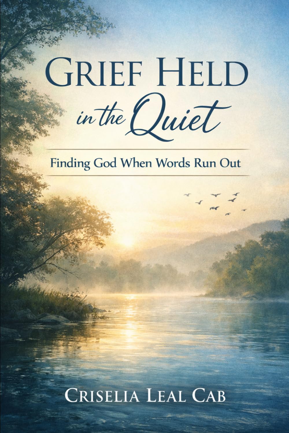 Grief Held in the Quiet: Finding God When Words Run Out