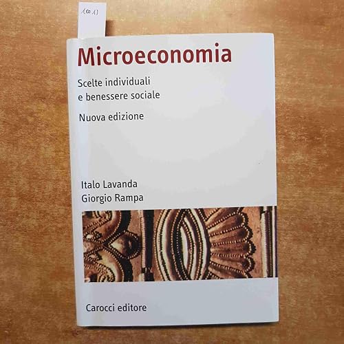 Microeconomia. Scelte individuali e benessere sociale