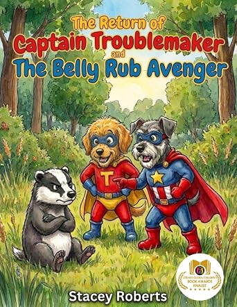 The Return of Captain Troublemaker and The Belly Rub Avenger