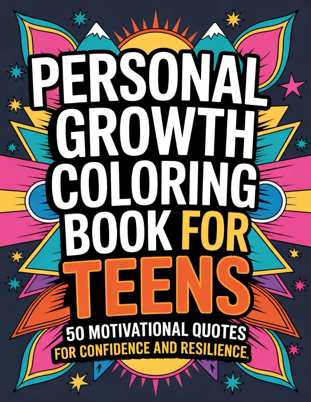 Personal Growth Coloring Book for Teens: 50 Motivational Quotes for Confidence and Resilience