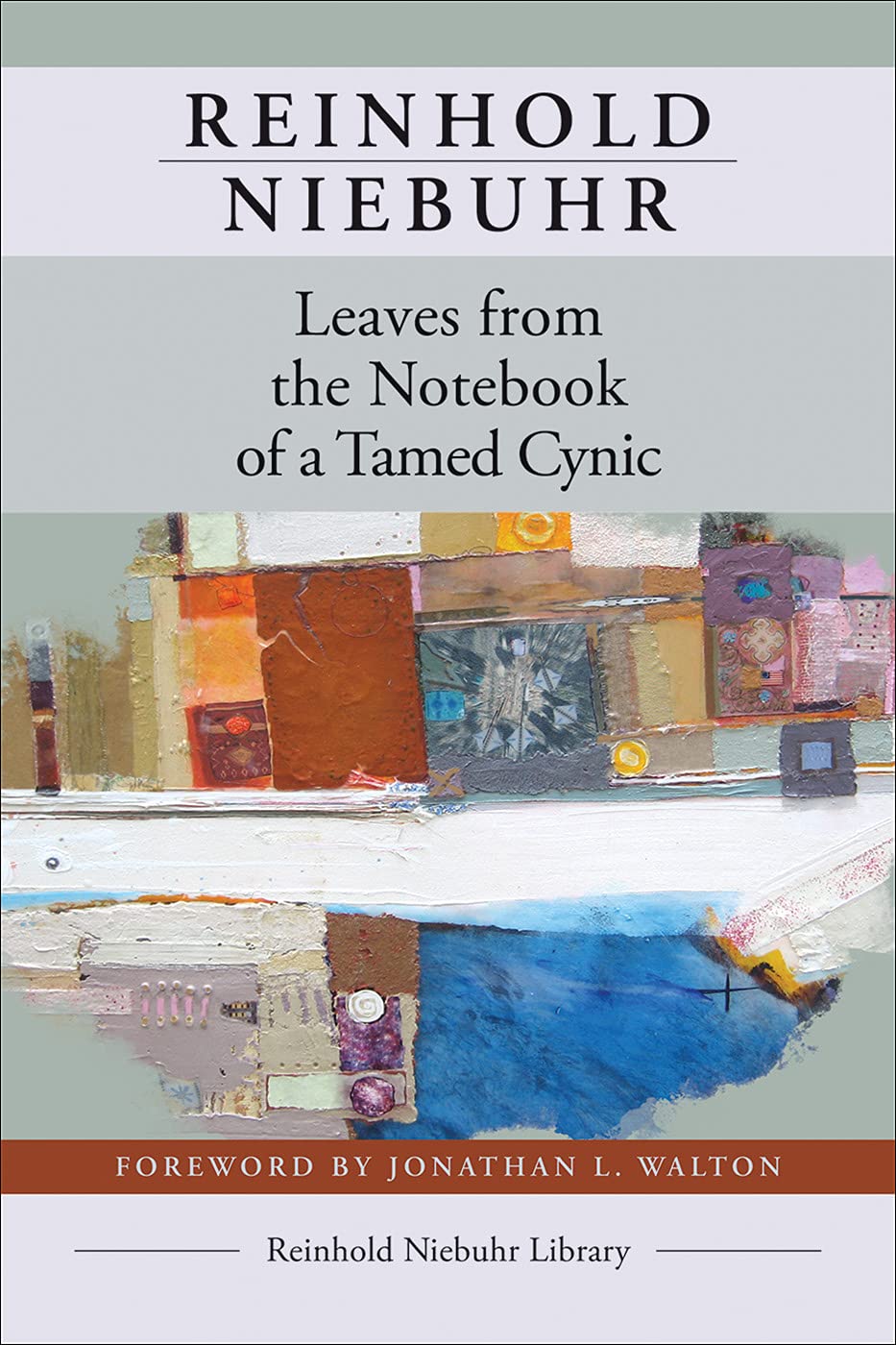 Leaves from the Notebook of a Tamed Cynic Œuvre Inspirante Récit de Vie Foi et Sagesse