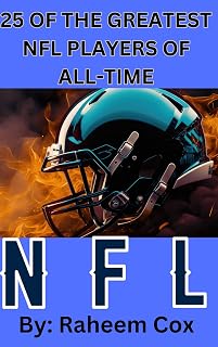 25 OF THE GREATEST NFL PLAYERS OF ALL-TIME