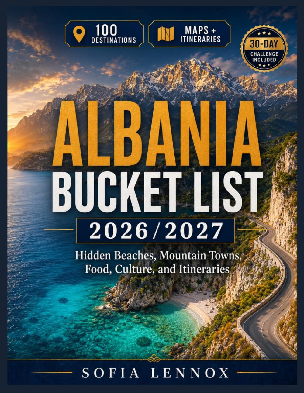 ALBANIA BUCKET LIST 2026/2027: Hidden Beaches, Mountain Towns, Food, Culture, and Itineraries