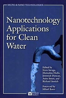 Nanotechnology Applications for Clean Water: Solutions for Improving Water Quality (Micro and Nano Technologies Book 5)