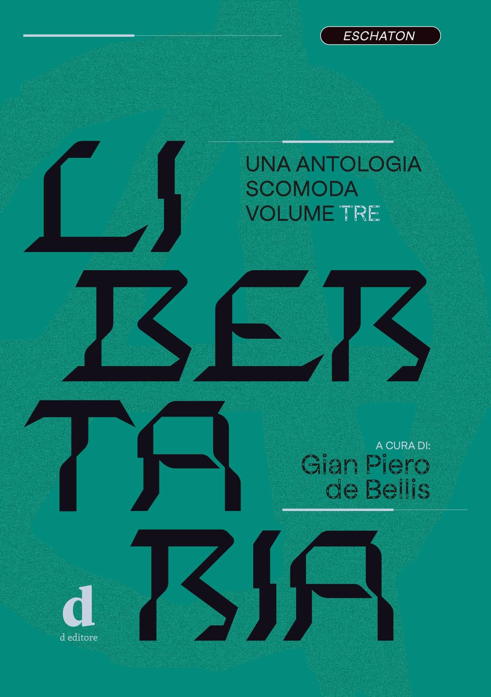 Libertaria. Una Antologia Scomoda (Vol. 3) - 4