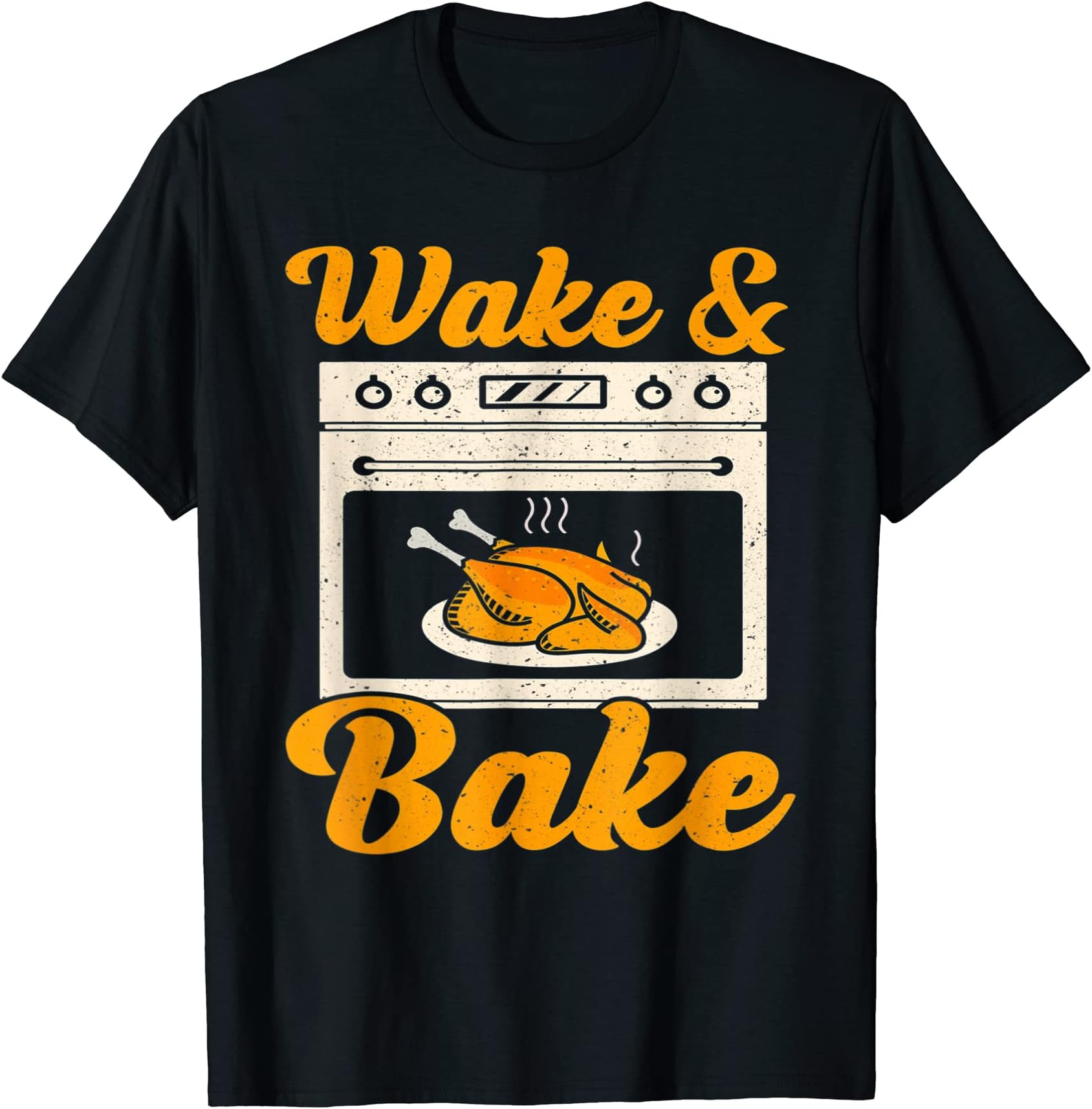 Wake Bake Turkey Feast Meal Dinner Chef Funny Thanksgiving T-Shirt