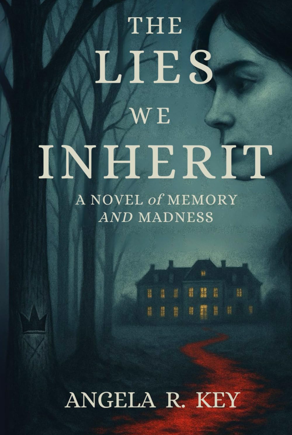 The Lies We Inherit: A Novel of Memory and Madness