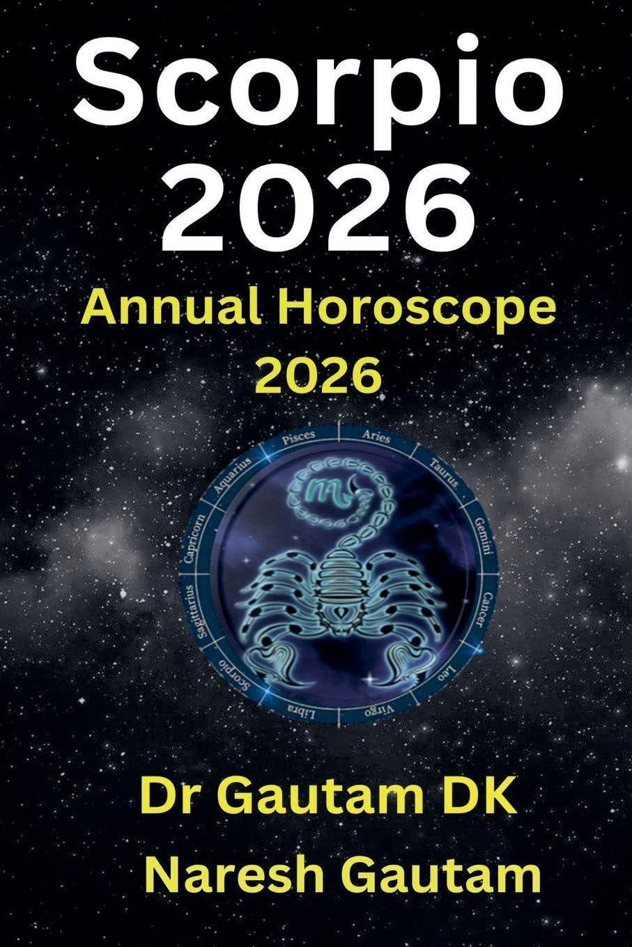 Scorpio 2026: 1 (Annual Horoscope 2026)