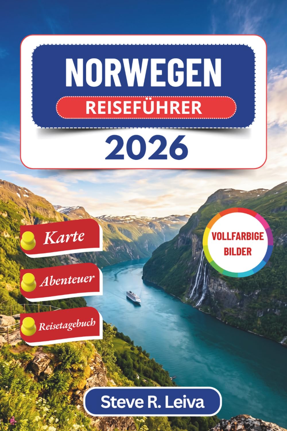 Norwegen Reiseführer 2026 (Vollfarbig): Erkunde Fjorde, arktische Wunder, die Mitternachtssonne und das Wikingererbe – mit praktischen Tipps, ... (Ihr smarter Reisebegleiter (Vollfarbig))