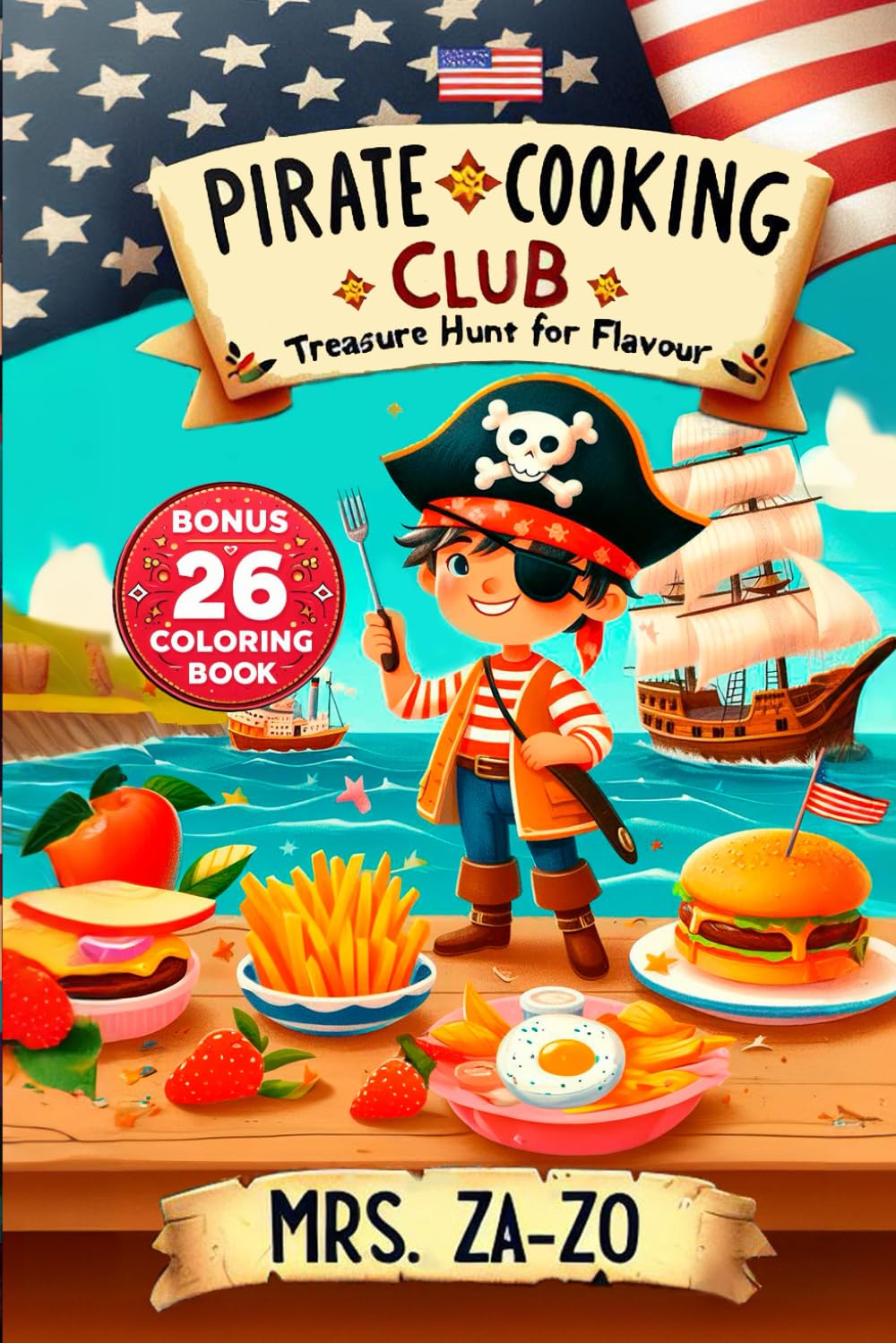 Pirate Cooking Club "Treasure Hunt for Flavour. AMERICA": American Flavor Voyage: Savoring the States with Delicious Dishes and Coloring Fun! BONUS (coloring book)