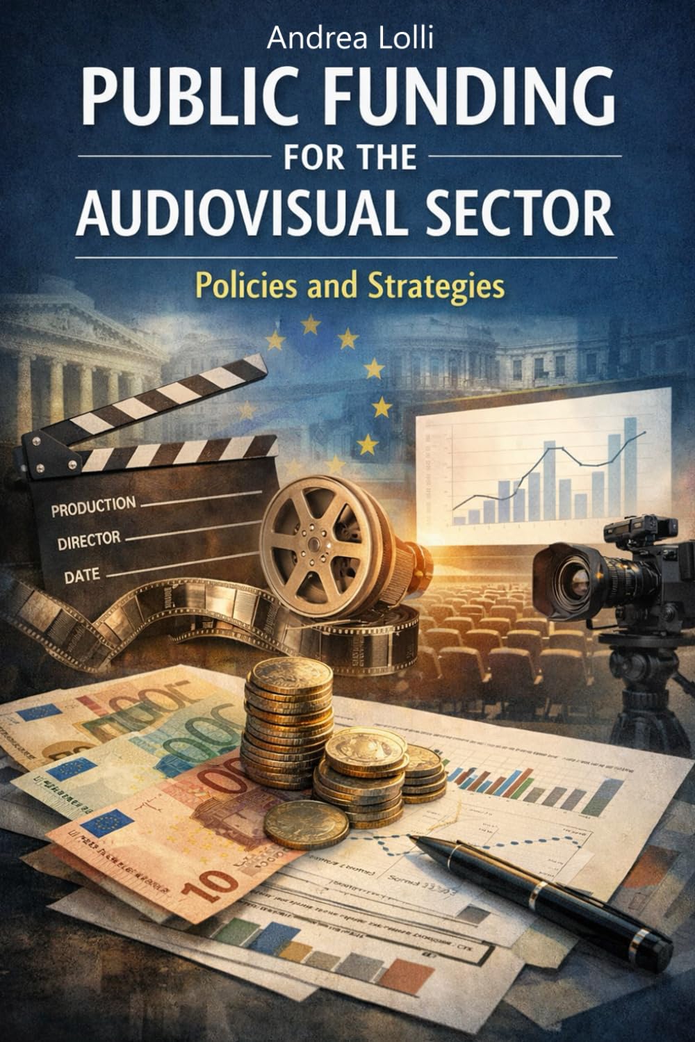 Public Funding for the Audiovisual Sector: Policies and Strategies