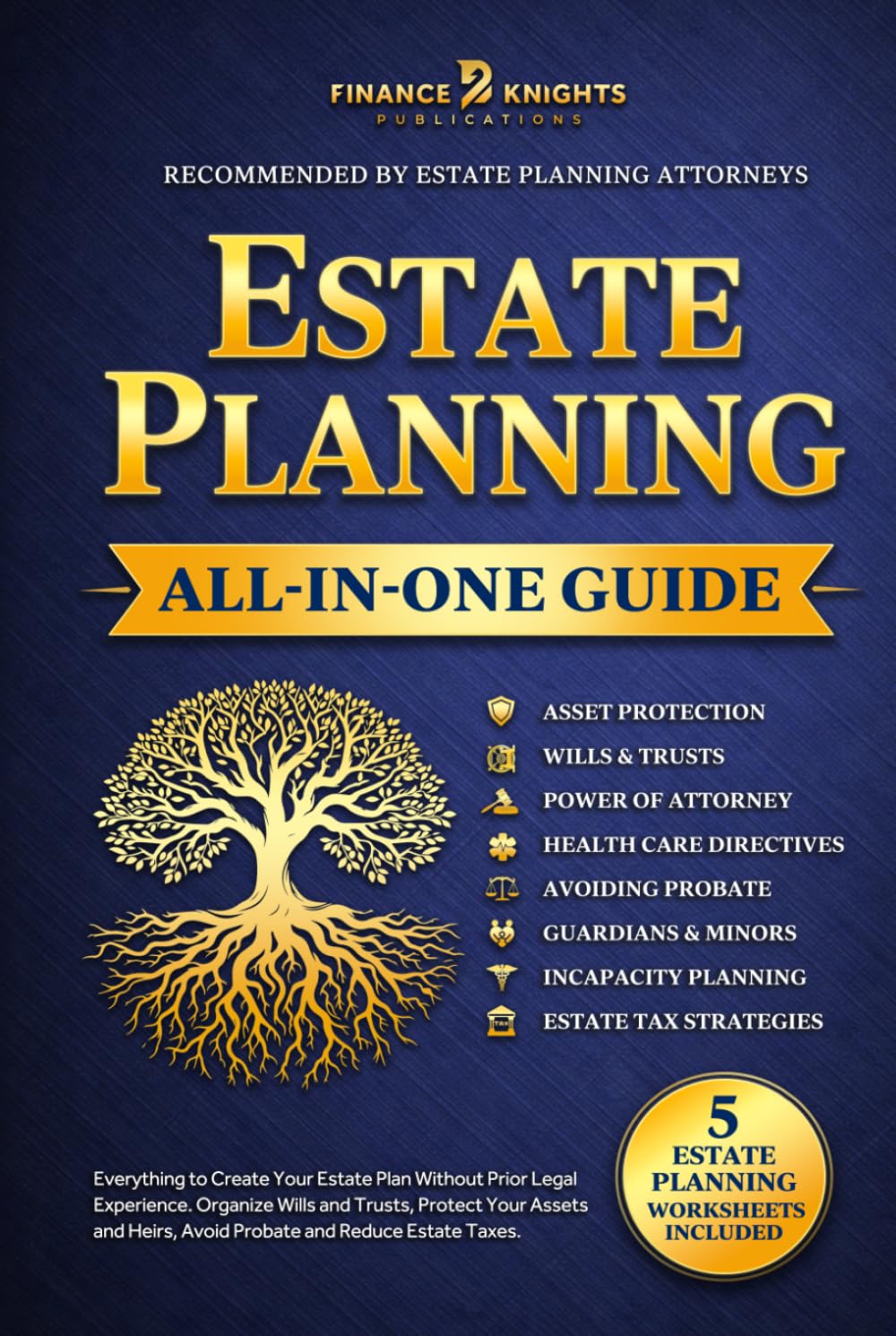 Estate Planning (All-in-One): Everything to Create Your Estate Plan Without Prior Legal Experience. Organize Wills and Trusts, Protect Your Assets and Heirs, Avoid Probate and Reduce Estate Taxes.