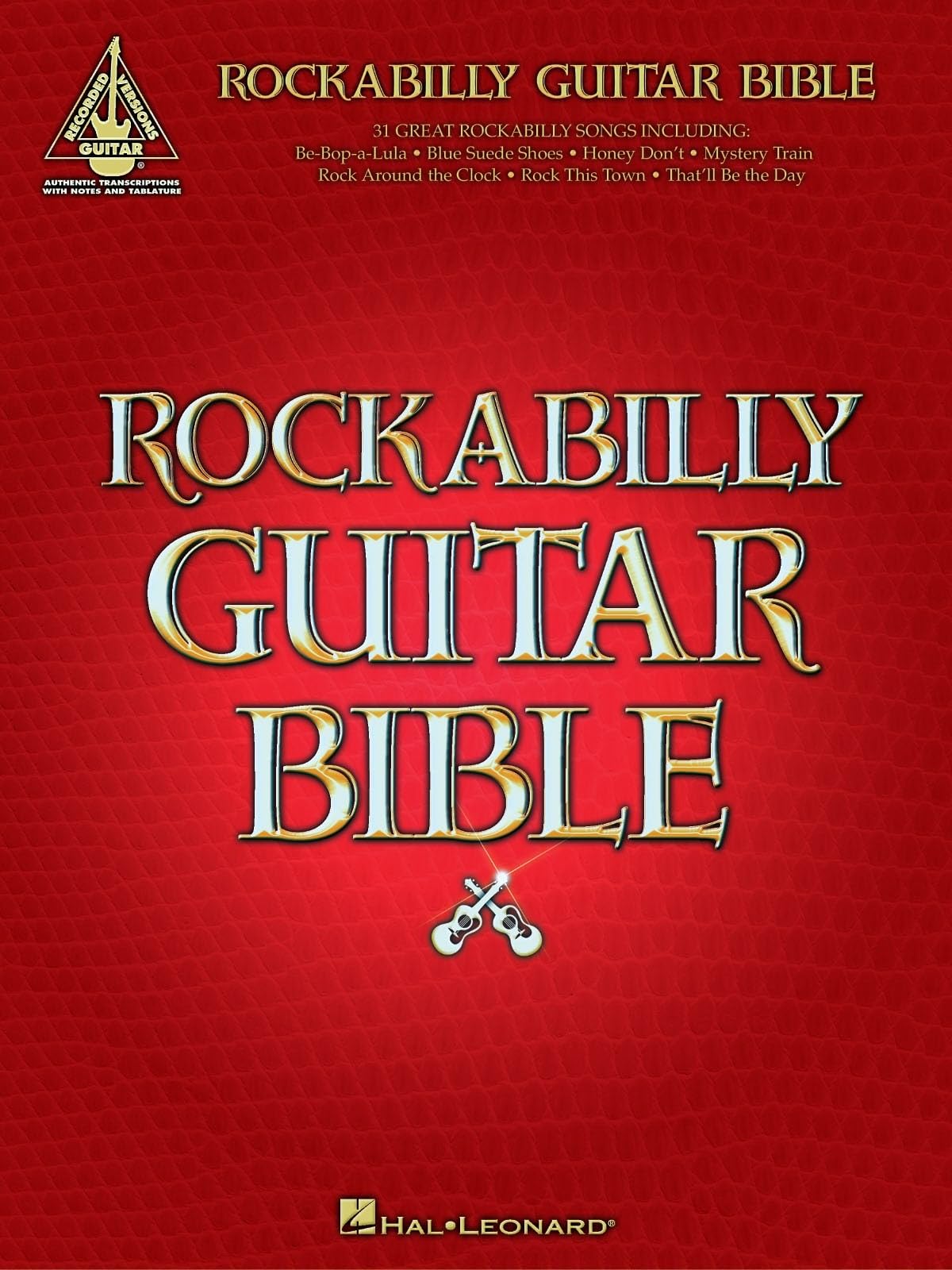 Rockabilly Guitar Bible.: 31 Great Rockabilly Songs (Guitar Recorded Versions)
