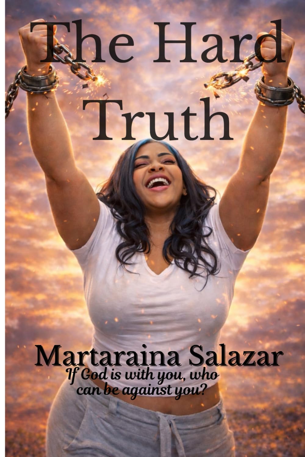 The Hard Truth: Breaking Generational Trauma, Reclaiming Self-Worth, and Choosing Healing