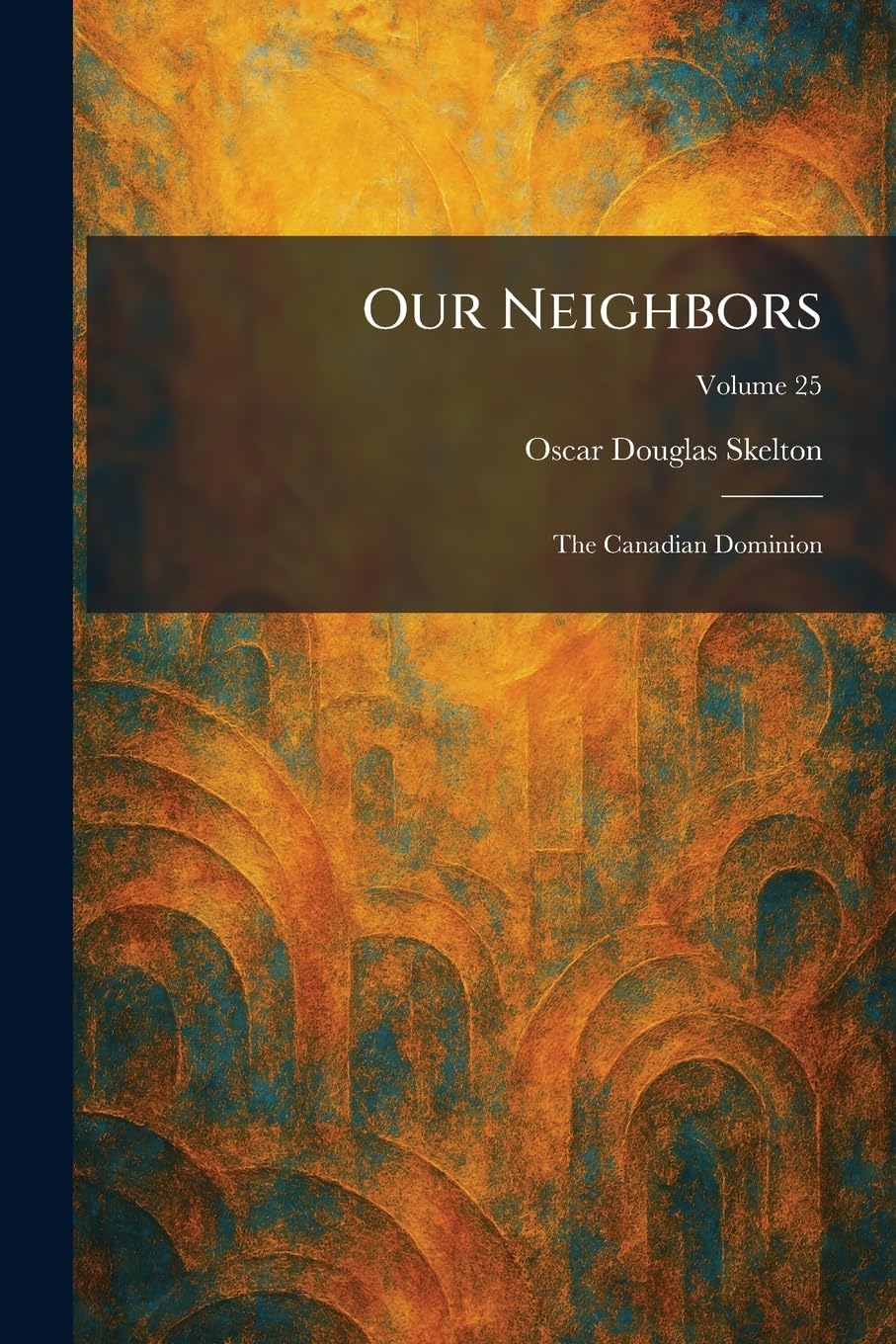 Our Neighbors: The Canadian Dominion