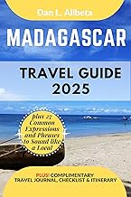 MADAGASCAR Travel Guide 2025: For Solo Tourist, Families, Seniors, Couples to Explore Top Beaches, Wildlife, Cuisine And Attractive Monuments with an Ideal ... Checklist. (Easy-Peasy Pocket Travel Guide)