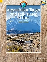 Argentinian Tango and Folk Tunes for Piano: 28 Traditional Pieces (Schott World Music)