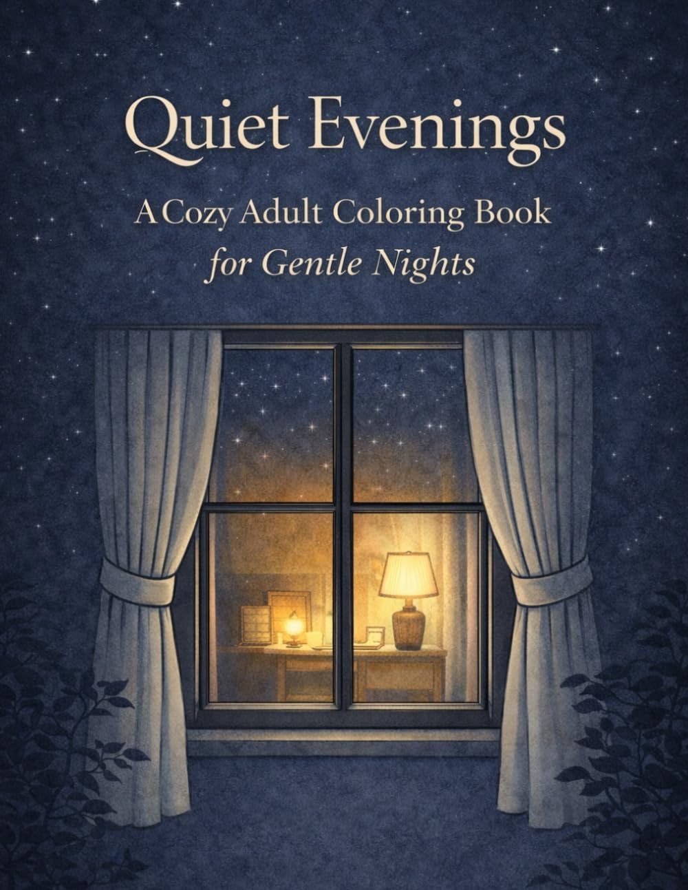 Quiet Evenings: A Cozy Adult Coloring Book for Gentle Nights