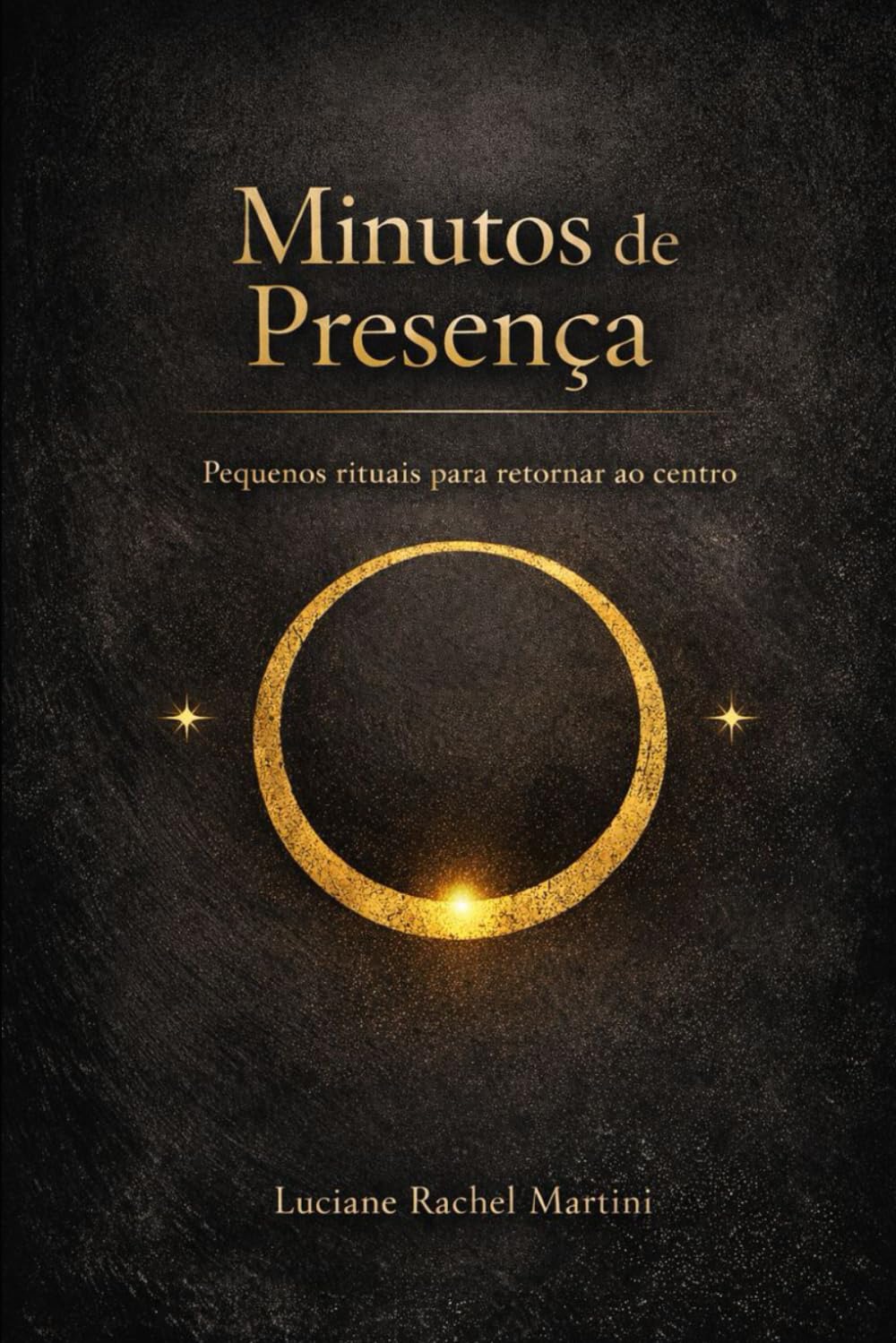 Minutos de Presença: Pequenos rituais para retornar ao centro