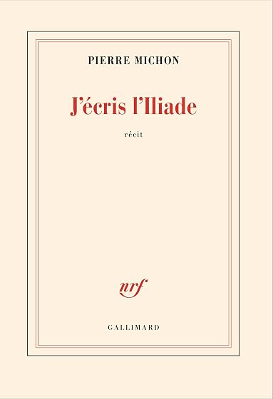 J Écris L Iliade: Récit