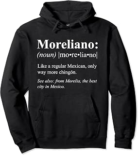 Michoacan Morelia Mexico Gift - Moreliano Definifion Pullover Hoodie