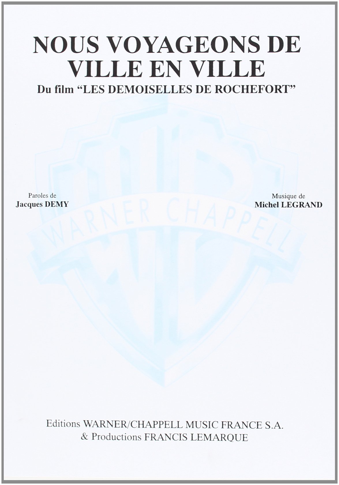MICHEL LEGRAND: NOUS VOYAGEONS DE VILLE EN VILLE (DU FILM LES DEMOISELLES DE ROCHEFORT)