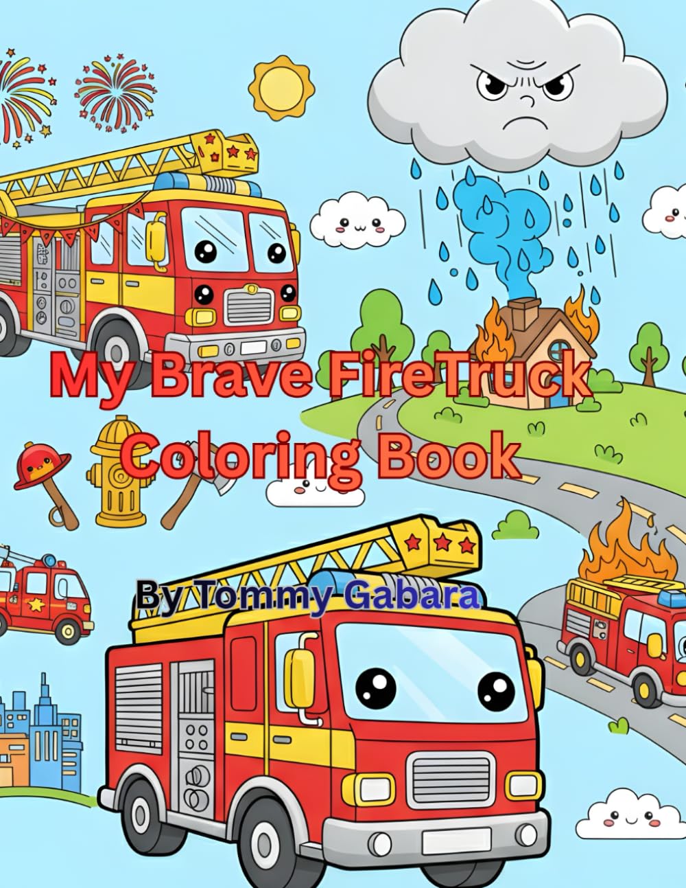 My Brave Fire Truck: Coloring Book for Kids