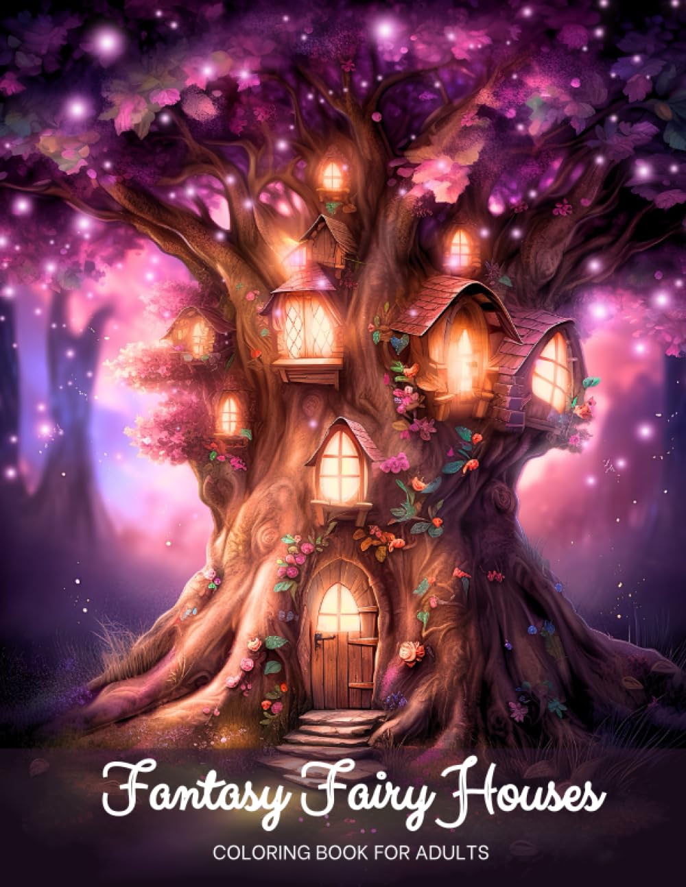 Fantasy Fairy Houses Coloring Book for Adults: 50 High-Quality Images of Fairy Architecture-- Enchanted Castles, Cosy Mushroom Cottages and Whimsical ... Expression, Creativity, and Relaxation