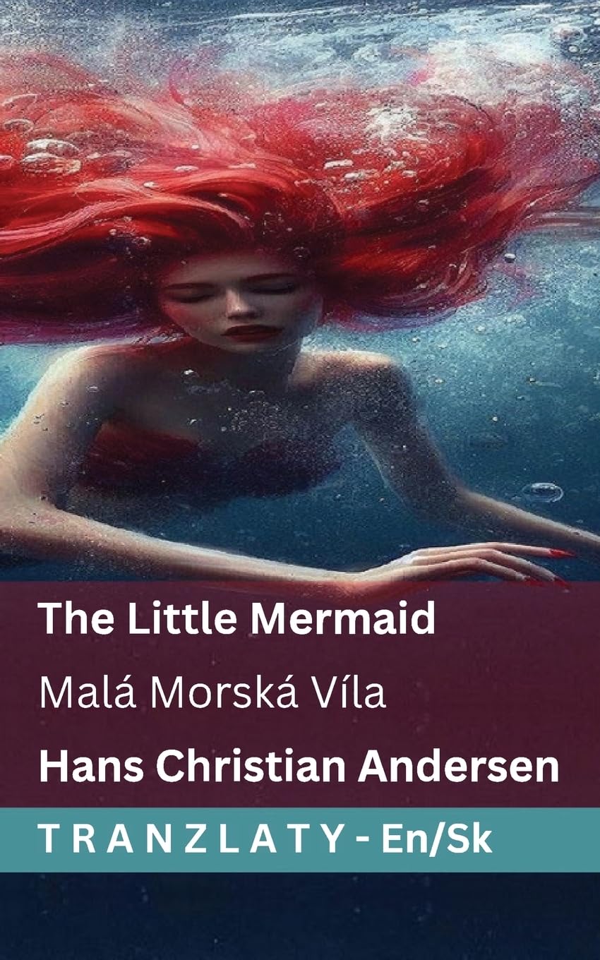 The Little Mermaid / Malá Morská Víla: Tranzlaty English Slovenčina